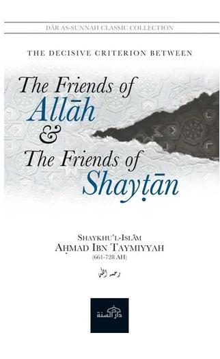 The Decisive Criterion Between The Friends of Allah and The Friends of Shaytan