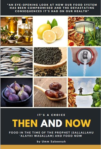 Then and Now - Food In The Time Of The Prophet And Food Now