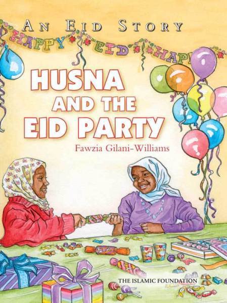 Husna And The Eid Party - An Eid Story