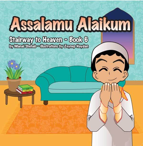 Assalamu Alaikum – Stairway To Heaven Series - Book 6