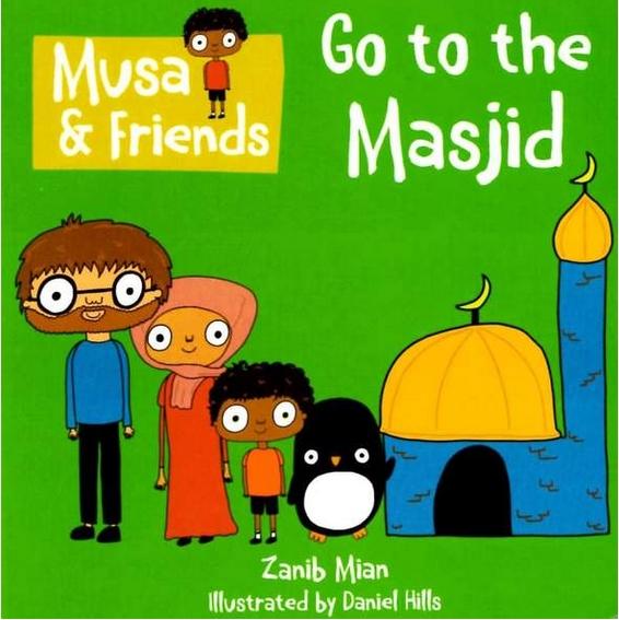 Go To The Masjid - Musa and Friends