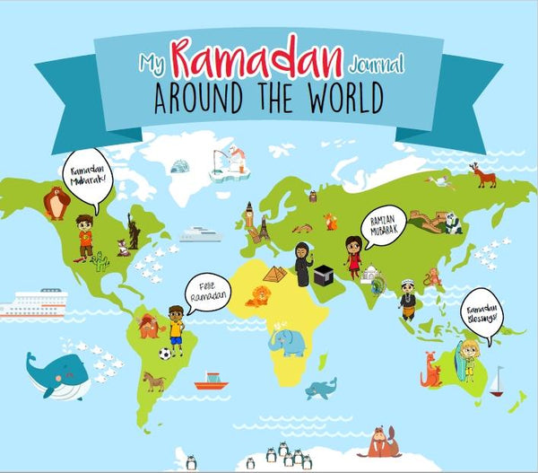 My Ramadan Journal - Around the World