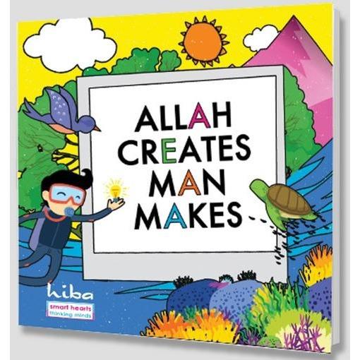 Allah Creates Man Makes
