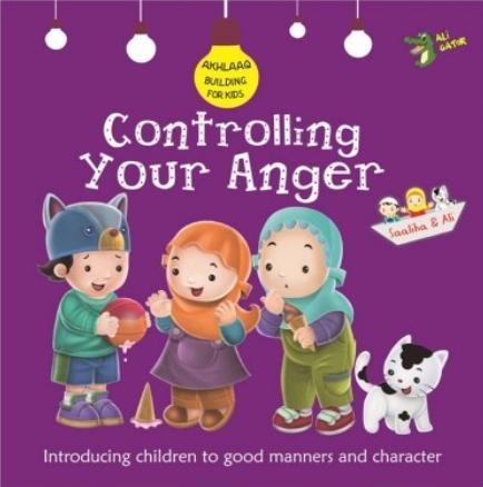 Controlling Your Anger: Akhlaaq Building Series