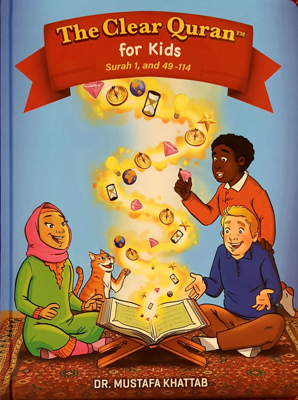 The Clear Quran Tafsir For Kids - Surahs 1, 49 - 114 - al-Faatihah, al-Hujurat to an-Nas