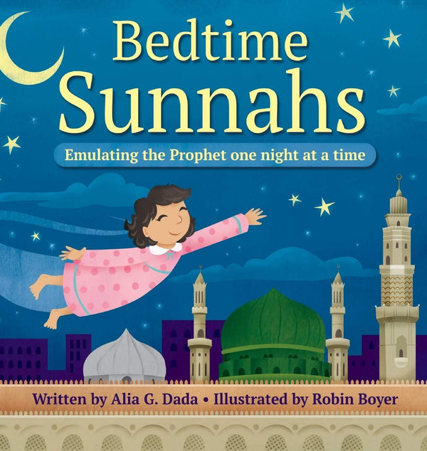 Bedtime Sunnahs - Emulating The Prophet One Night A Time