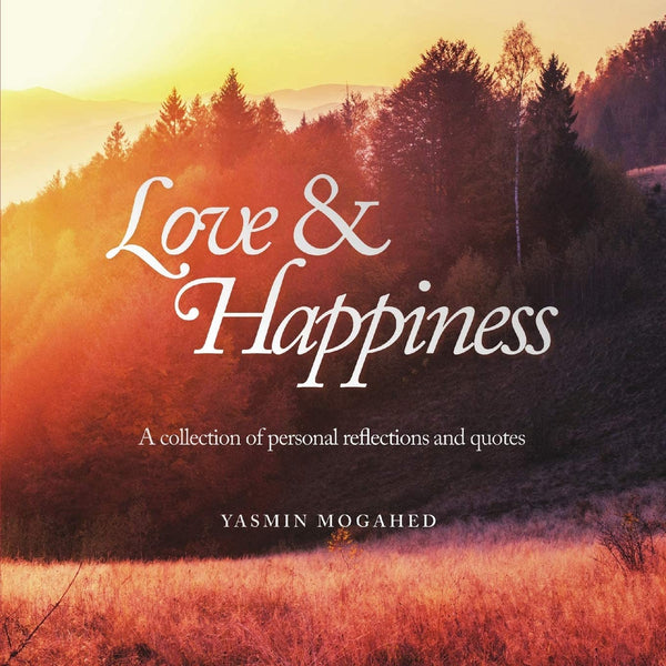 Love And Happiness - A Collection Of Personal Reflections and Notes