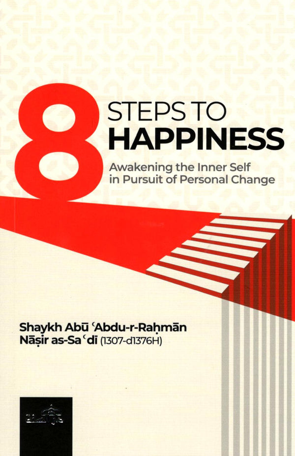 8 Steps to Happiness – Awakening the Inner Self in Pursuit of Personal Change