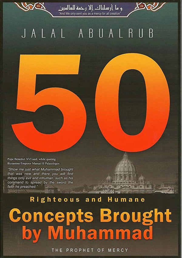 50 Righteous and Humane Concepts Brought By Muhammad (S) - The Prophet Of Mercy
