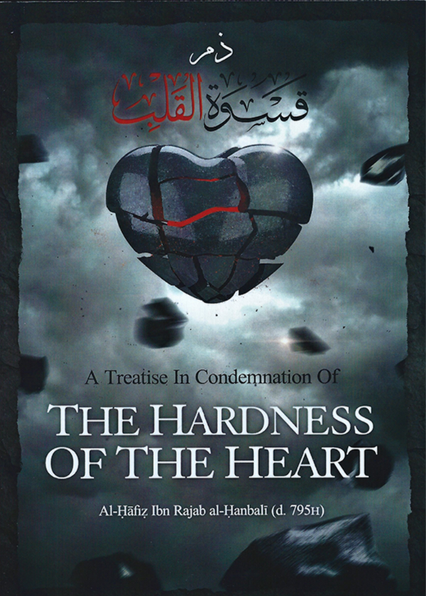 A Treatise In Condemnation Of The Hardness Of The Heart