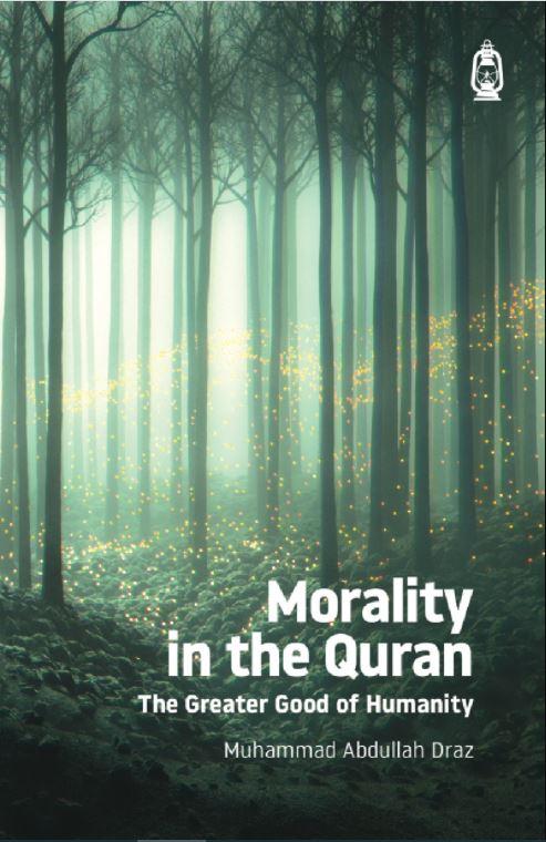 Morality in the Quran - The Greater Good of Humanity