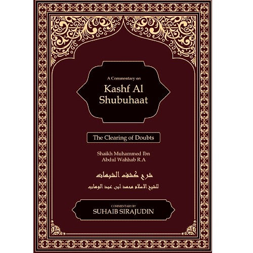 A Commentary On Kashf al-Shubuhaat - The Clearing Of Doubts