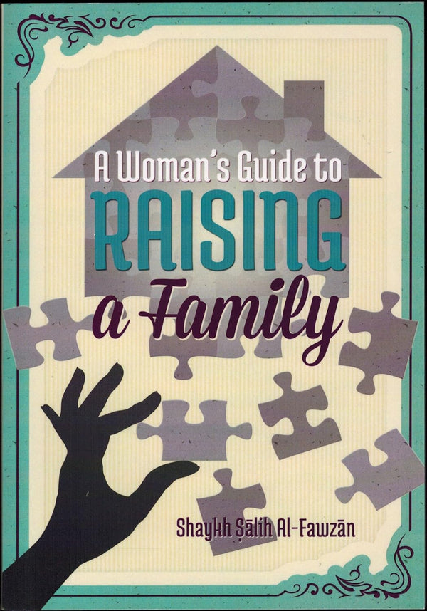 A Woman’s Guide To Raising A Family