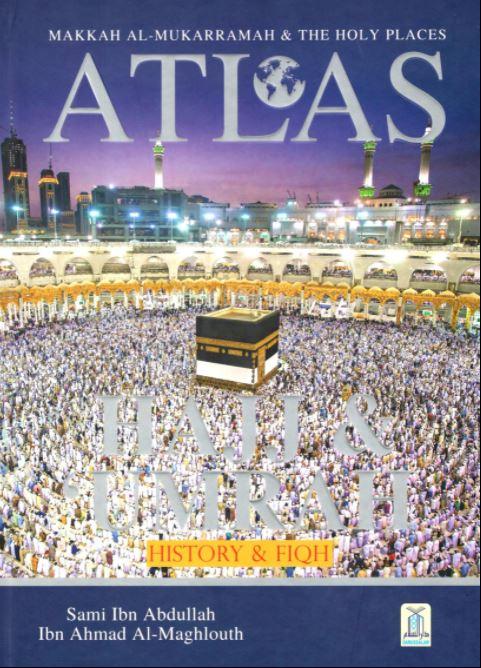 Atlas of Hajj and Umrah - History and Fiqh