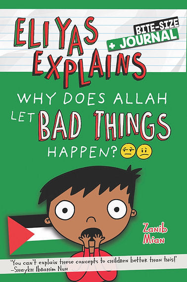 Eliyas Explains - Why Does Allah Let Bad Things Happen?