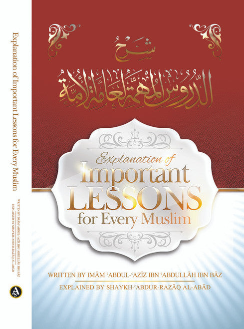 Explanation Of Important Lessons For Every Muslim