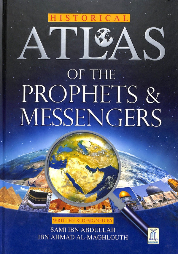 Historical Atlas Of The Prophets and Messengers