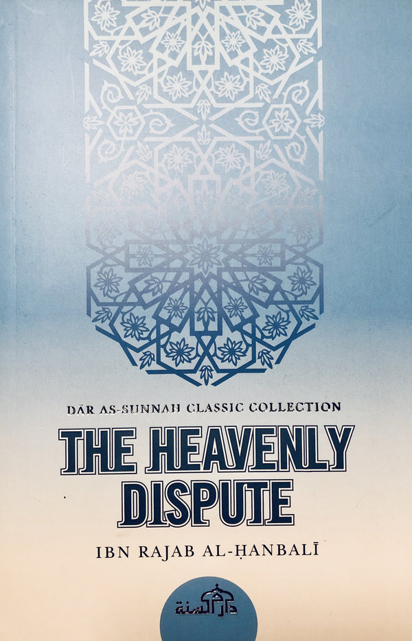 The Heavenly Dispute - English Translation Of "Ikhtiyar al-Awla Sharh Ikhtisam al-Mala' al-A'la"