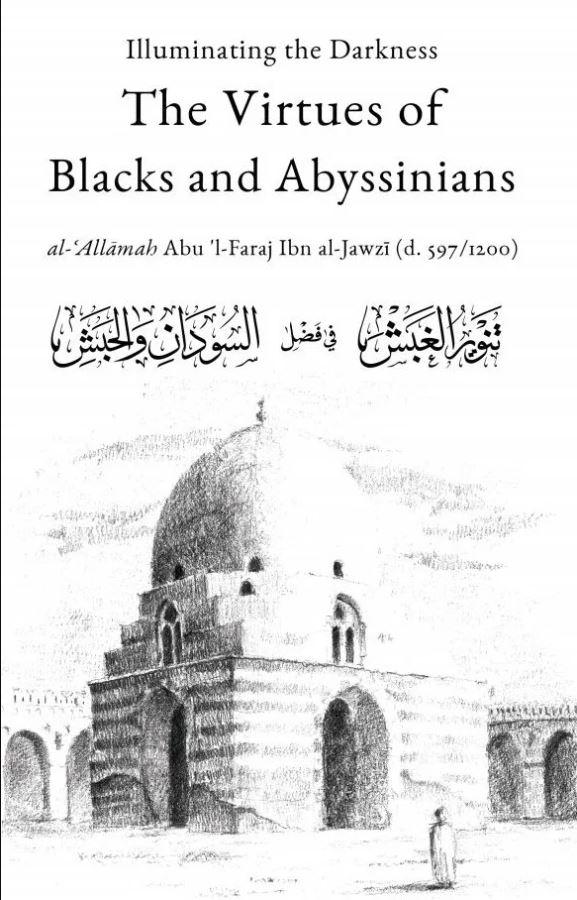 Illuminating The Darkness - The Virtues Of Blacks And Abyssinians