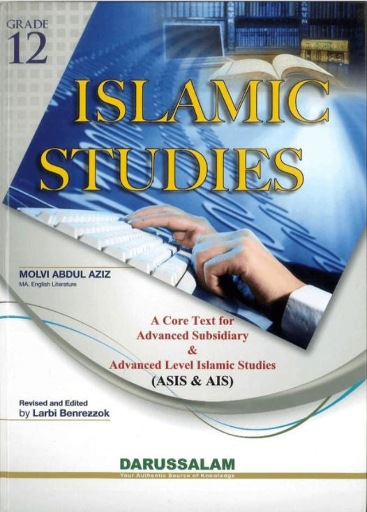 Islamic Studies - Grade 12 - A Core Text For AS & A Level