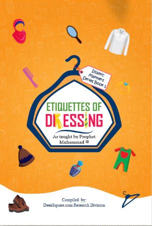 Islamic Manners Series - Part 1 - Etiquettes of Dressing