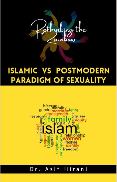Islamic vs Postmodern Paradigm of Sexuality - Rethinking the Rainbow