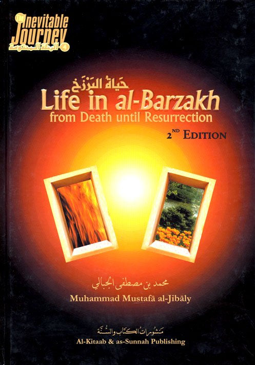 Life In Al-Barzakh - From Death Until Resurrection