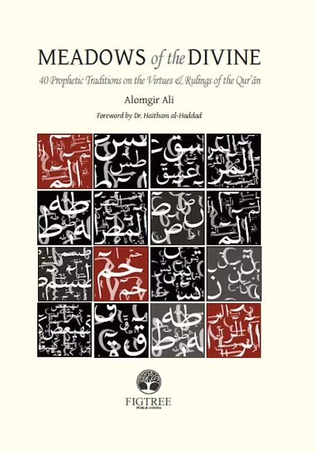 Meadows Of The Divine - 40 Prophetic Traditions On The Virtues and Rulings Of The Quran