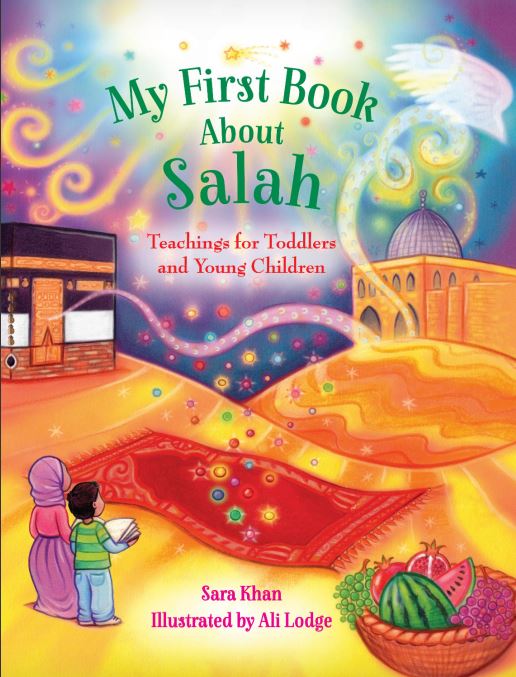 My First Book About Salah - Teachings For Toddlers and Young Children