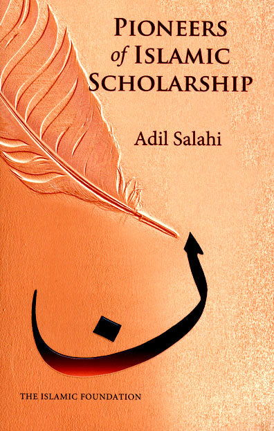 Pioneers Of Islamic Scholarship