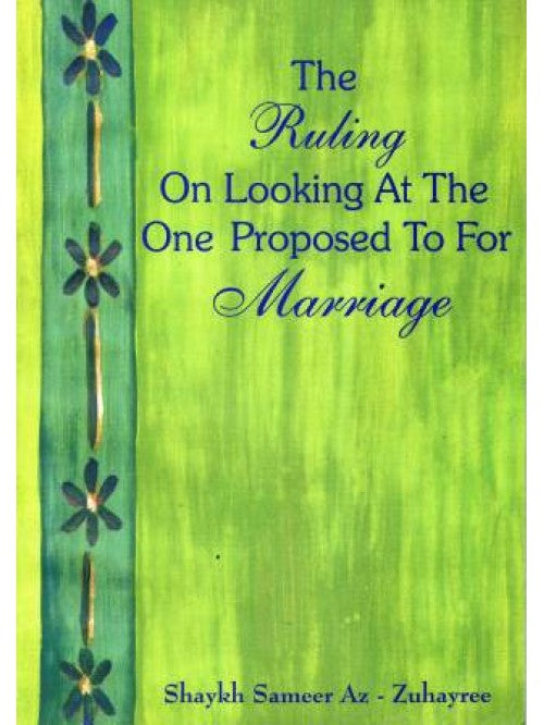 The Ruling On Looking At The One Proposed For Marriage