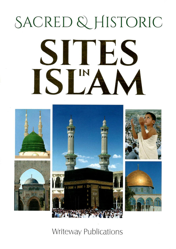 Sacred and Historic Sites in Islam