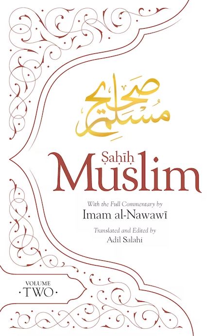 Sahih Muslim - With The Full Commentary By Imam Al-Nawawi - Volume 2