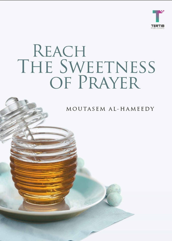 Reach The Sweetness Of Prayer