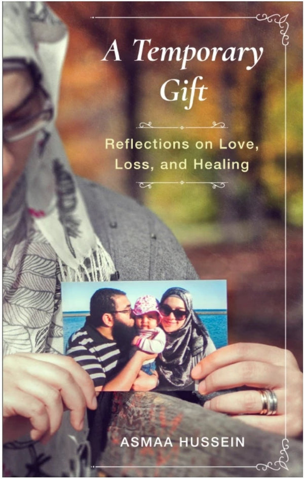 A Temporary Gift - Reflections on Love, Loss and Healing