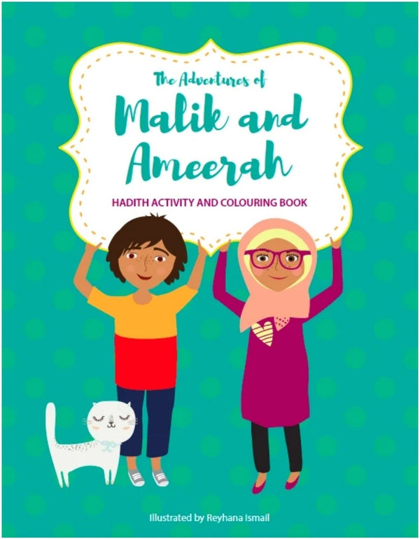 The Adventures of Malik and Ameerah - Hadith Activity And Colouring Book