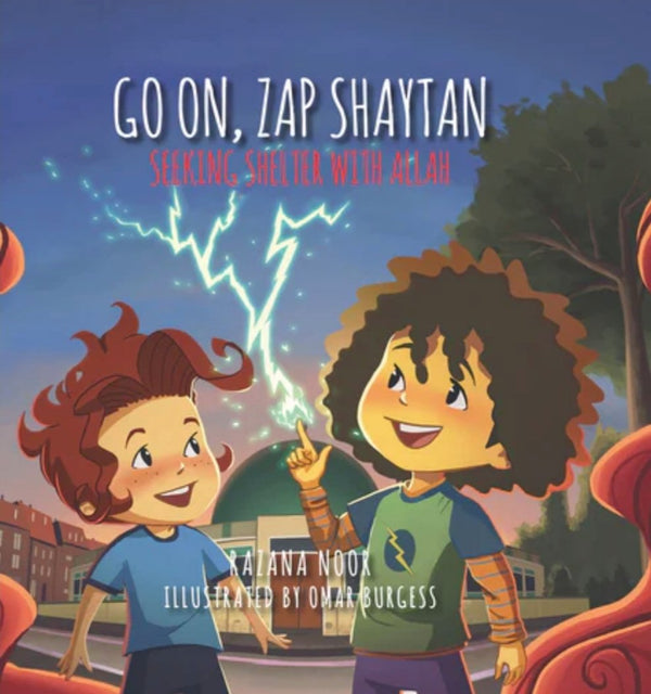 Go On, Zap Shaytan - Seeking Shelter With Allah