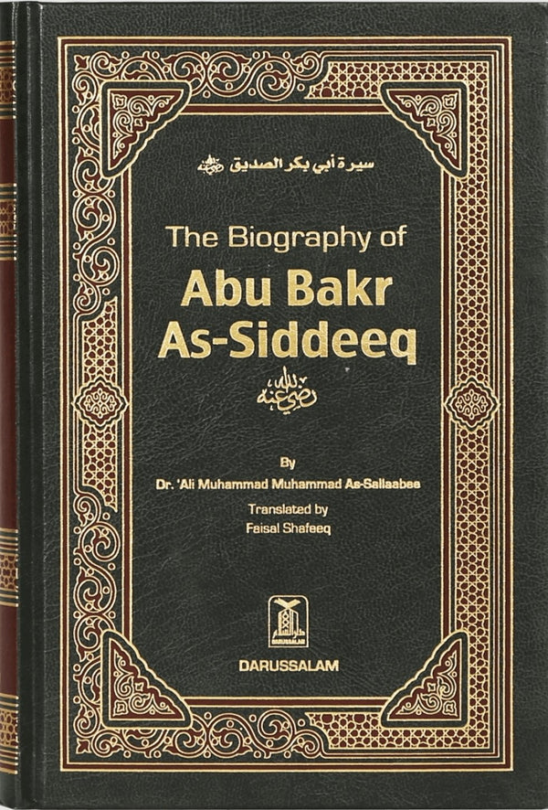 The Biography of Abu Bakr As-Siddeeq RA - Darussalam Edition