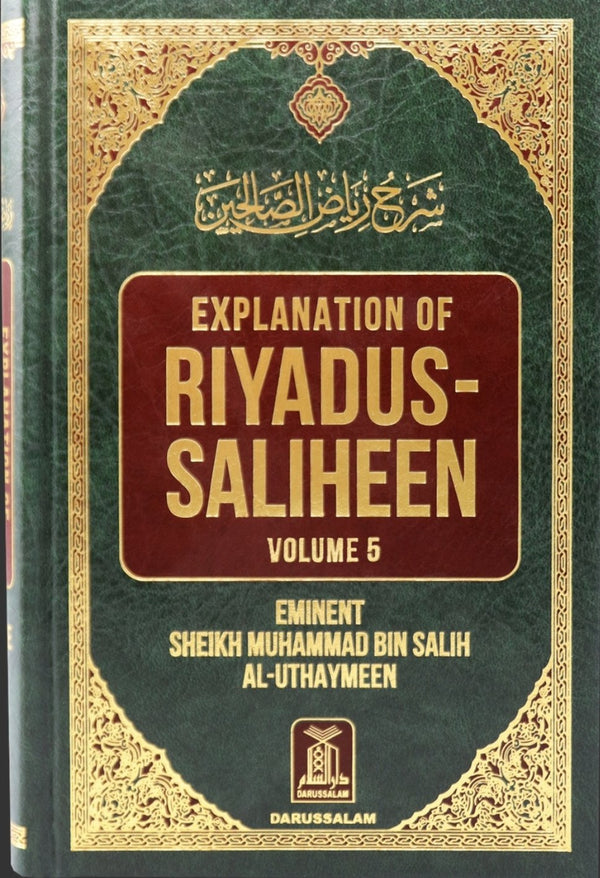 Explanation of Riyad Us Saliheen - Volume 5 and 6