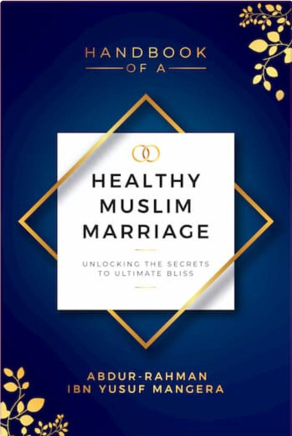 Healthy Muslim Marriage - Unlocking The Secrets To Ultimate Bliss