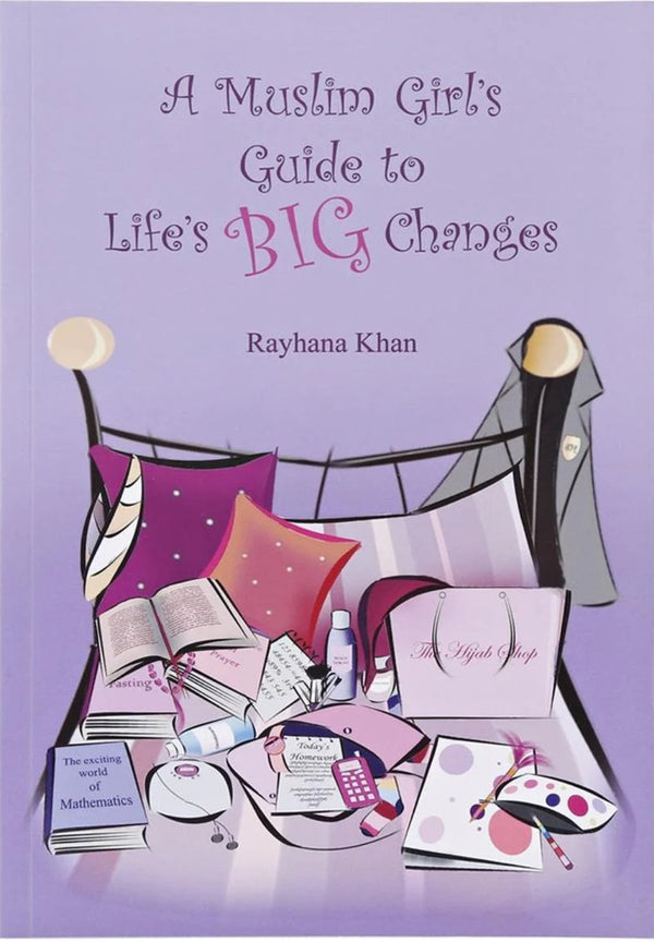 A Muslim Girl's Guide To Life's Big Changes