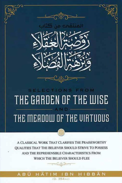 Selections From The Garden Of The Wise and The Meadow Of The Virtuous