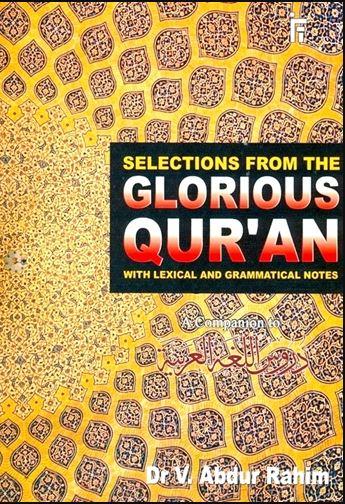 Selections From The Glorious Quran With Lexical & Grammatical Notes