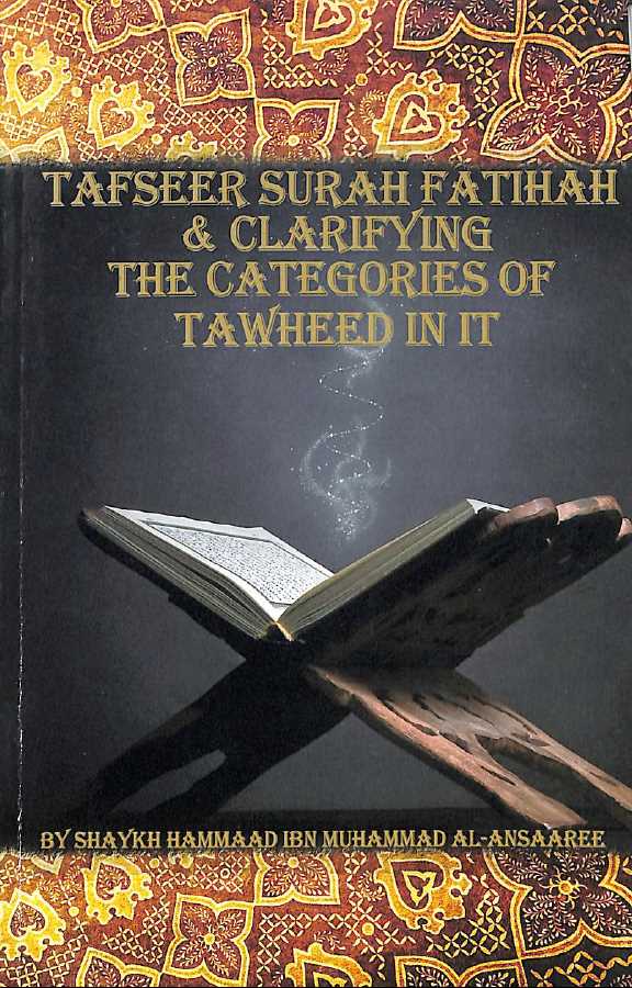 Tafseer Surah Fatihah and Clarifying the Categories of Tawheed in it