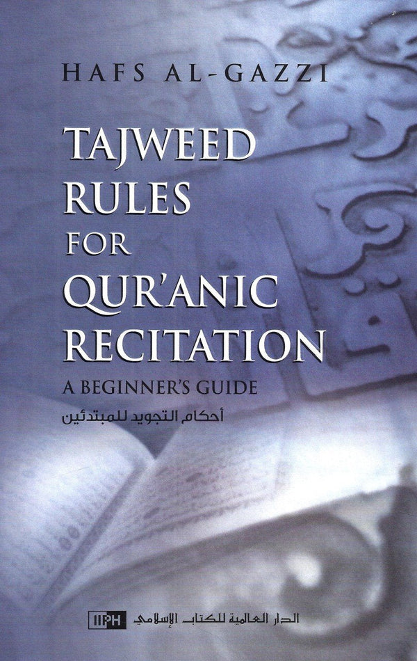 Tajweed Rules for Quranic Recitation - A Beginner’s Guide