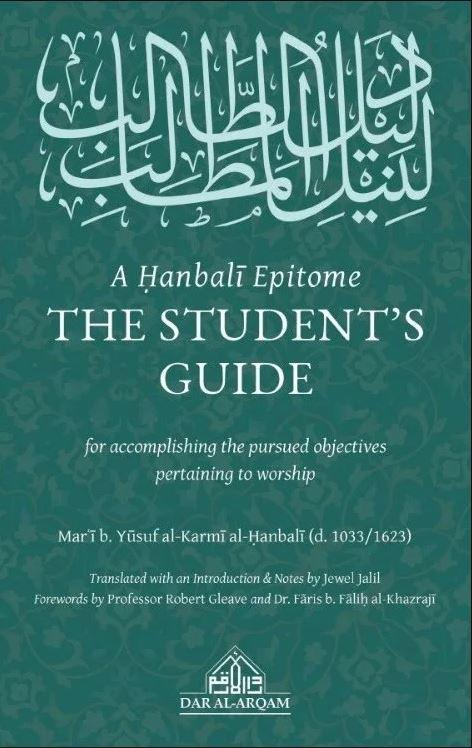 A Hanbali Epitome - The Student's Guide - Dalil al-Talib