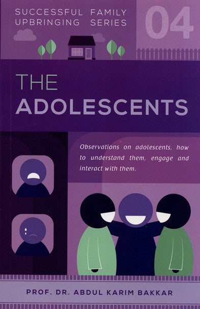 The Adolescents - Successful Family Upbringing Series - Part 4