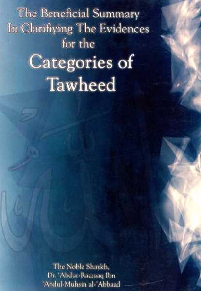 The Beneficial Summary In Clarifying The Evidences For The Categories Of Tawheed