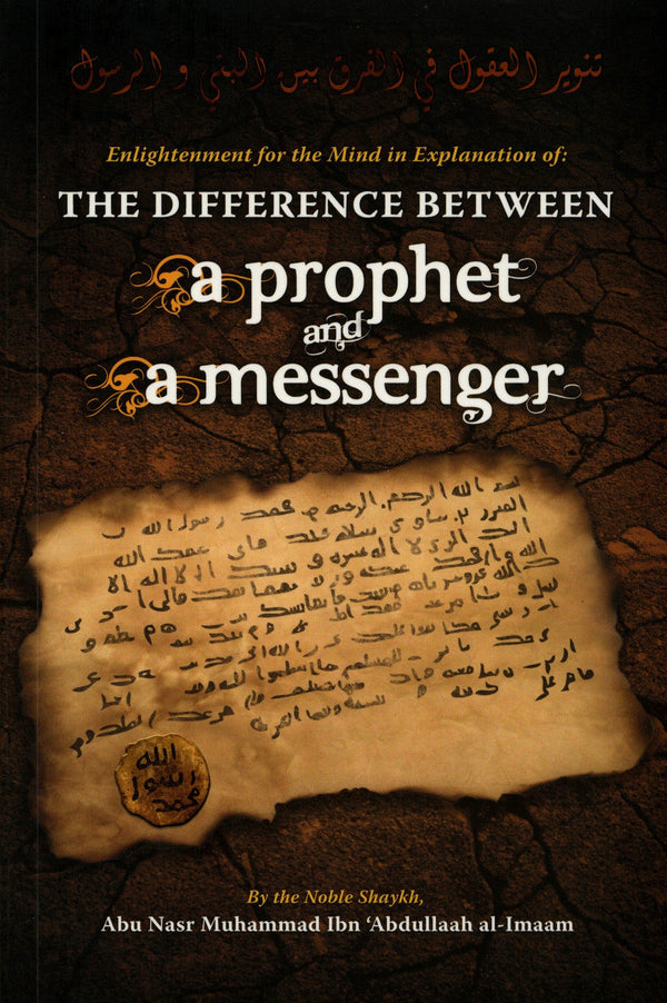 Enlightenment For The Mind In Explanation Of The Difference Between A Prophet And A Messenger