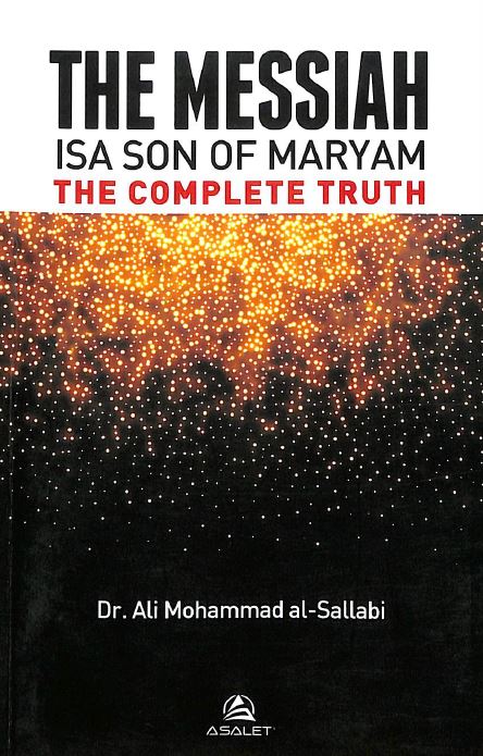 The Messiah Isa Son Of Maryam - The Complete Truth